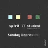 Sp1rit & student of depression - Sunday Depression - Single